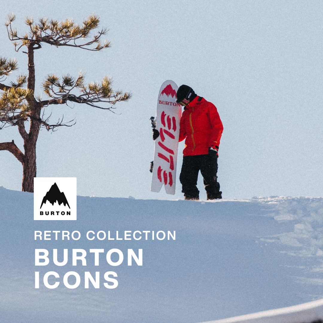 Retro is back! De Burton Icons Collection Retro is back! De Burton Icons Collection